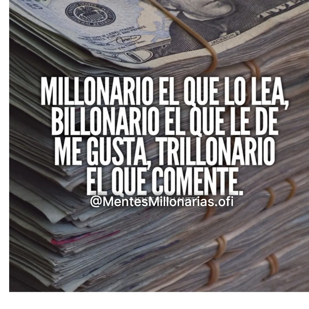 Millonario el que lo lea, billonario el que le de me gusta, trillonario el que comente.