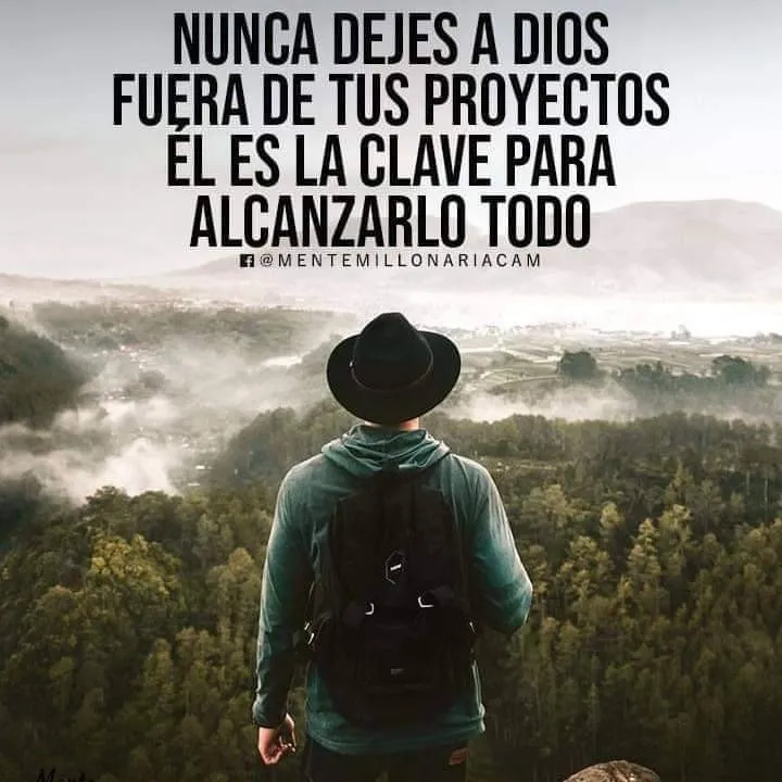 Nunca dejes a dios fuera de tus proyectos.