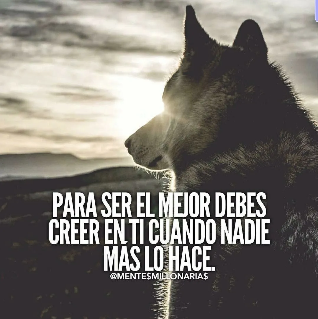 Para ser el mejor debes creer en ti.