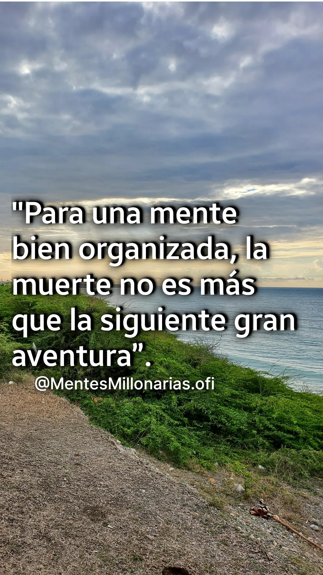 Para una mente bien organizada, la muerte.