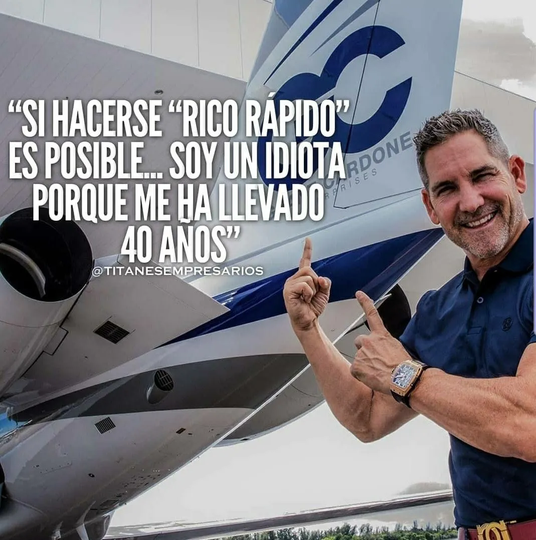 Si hacerse rico rápido es posible. . .  soy un idiota porque me ha llevado años.