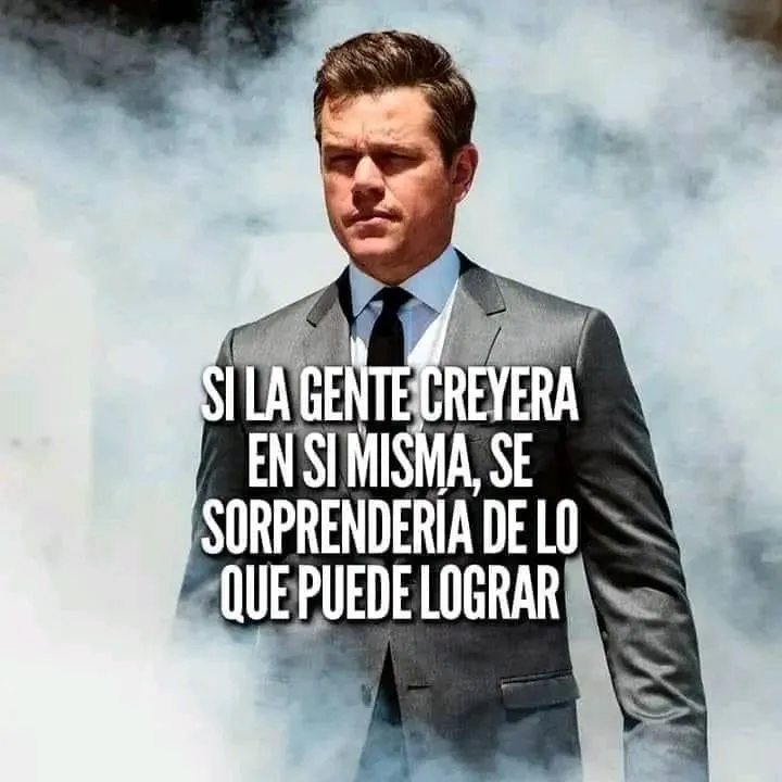 Si la gente creyera en sí misma. . .