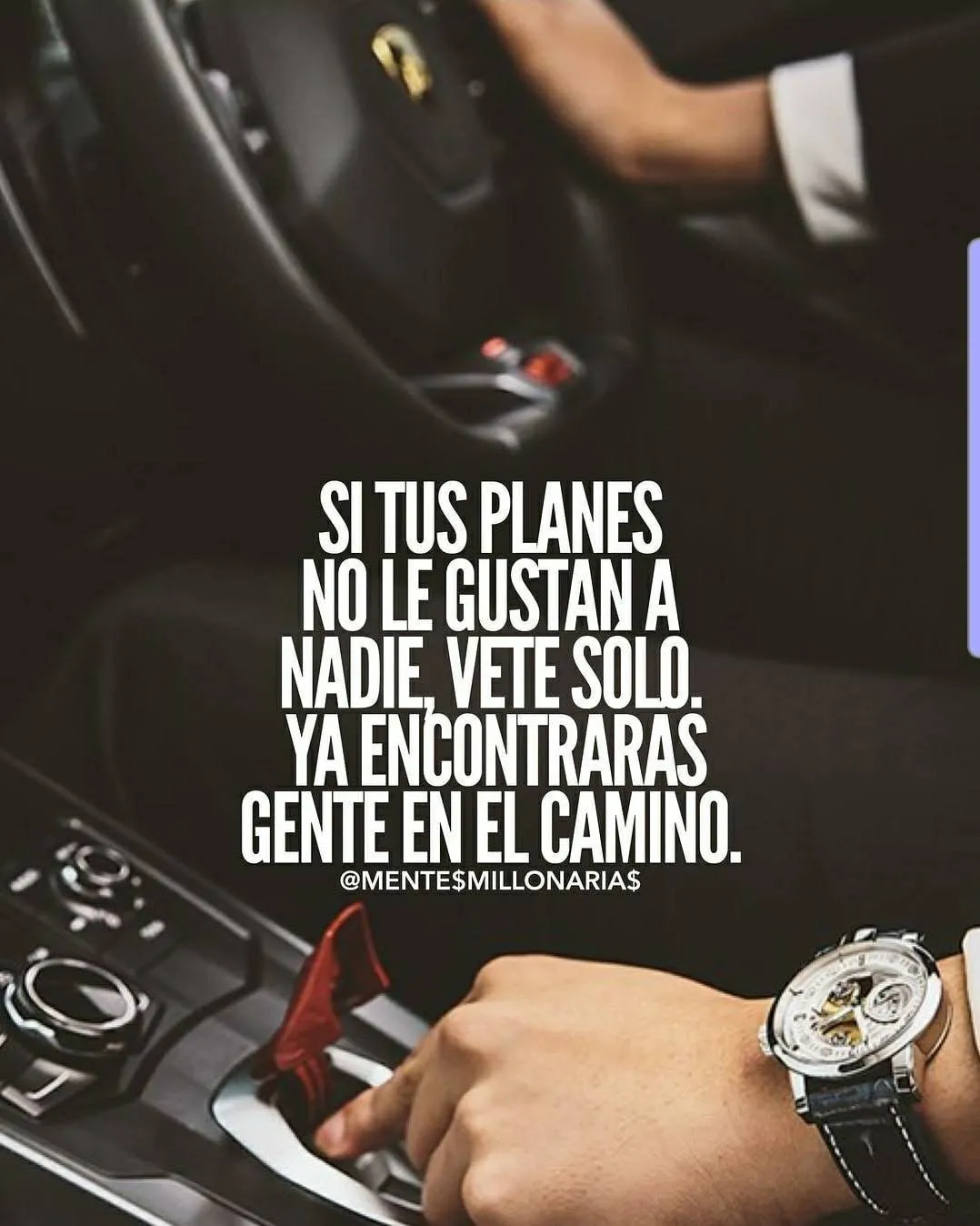Si tus planes no le gustan a nadie, vete solo.