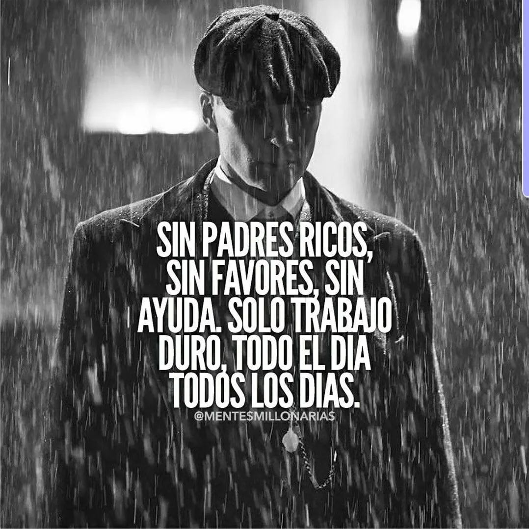 Sin padres ricos, sin favores, sin ayuda.