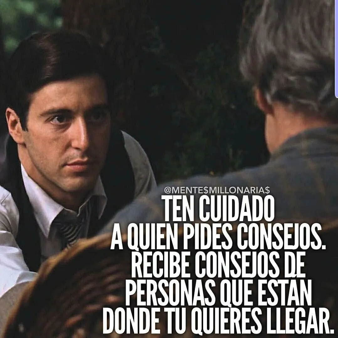 Ten cuidado a quién pides consejos.
