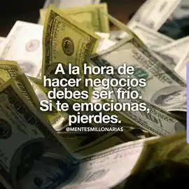 a_la_hora_de_hacer_negocios_debes_ser_frio_si_te_emocionas_pierdes