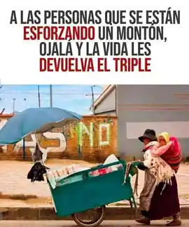 a_las_personas_que_se_estan_esforzando_un_monton_ojala_y_la_vida_les_devuelva_el_triple