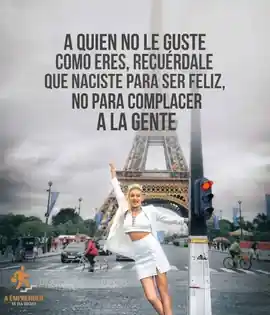 a_quien_no_le_guste_como_eres_recuerdale_que_naciste_para_ser_feliz_no_para_complacer_a_la_gente