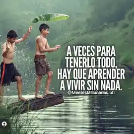 a_veces_para_tenerlo_todo_hay_que_aprender_a_vivir_sin_nada