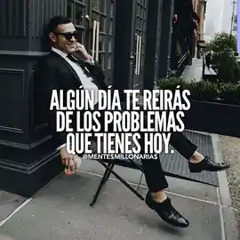 algun_dia_te_reiras_de_los_problemas_que_tienes_hoy