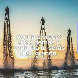 ayuda_a_crecer_a_los_demas_y_cada_dia_tu_seras_mas_grande