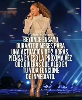 beyonce_ensayo_durante_8_meses_para_una_actuacion_de_2_horas_piensa_en_eso_la_proxima_vez_que_quieras_que_algo_en_tu_vida_funcione_de_inmediato