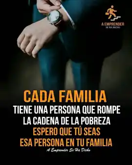 cada_familia_tiene_una_persona_que_rompe_la_cadena_de_la_pobreza_espero_que_tu_seas_esa_persona_en_tu_familia