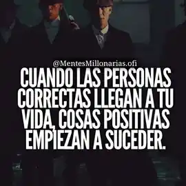 cuando_las_personas_correctas_llegan_a_tu_vida_cosas_positivas_empiezan_a_suceder