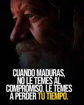 cuando_maduras_no_le_temes_al_compromiso_le_temes_a_perder_tu_tiempo