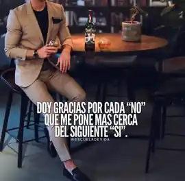 doy_gracias_por_cada_no_que_me_pone_mas_cerca_del_siguiente_si