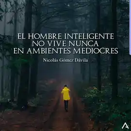 el_hombre_inteligente_no_vive_nunca_en_ambientes_mediocres