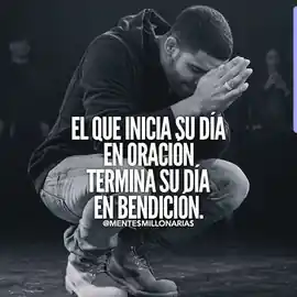 el_que_inicia_su_dia_en_oracion_termina_su_dia_en_bendicion