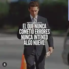 el_que_nunca_cometio_errores_nunca_intento_algo_nuevo