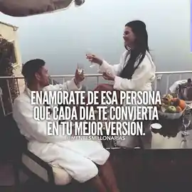 enamorate_de_esa_persona_que_cada_dia_te_convierta_en_tu_mejor_version