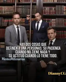 hay_dos_cosas_que_definen_a_una_personas_su_paciencia_cuando_no_tiene_nada_y_su_actitud_cuando_lo_tiene_todo