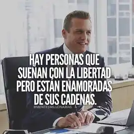 hay_personas_que_suenan_con_la_libertad_pero_estan_enamoradas_de_sus_cadenas