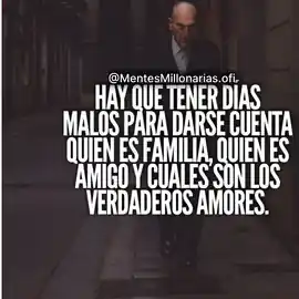 hay_que_tener_dias_malos_para_darse_cuenta_quien_es_familia_quien_es_amigo_y_cuales_son_los_verdaderos_amores