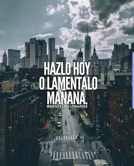 hazlo_hoy_o_lamentalo_manana