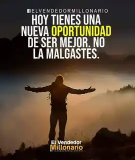 hoy_tienes_una_nueva_oportunidad_de_ser_mejor_no_la_malgastes