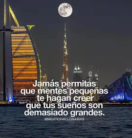 jamas_permitas_que_mentes_pequenas_te_hagan_creer_que_tus_suenos_son_demasiado_grandes