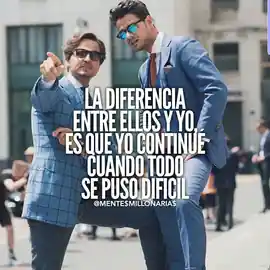 la_diferencia_entre_ellos_y_yo_es_que_yo_continue_cuando_todo_se_puso_dificil