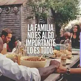 la_familia_no_es_algo_importante_lo_es_todo