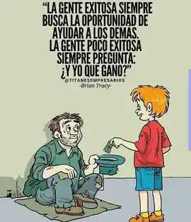 la_gente_exitosa_siempre_busca_la_oportunidad_de_ayudar_a_los_demas_la_gente_poco_exitosa_siempre_pregunta_y_yo_que_gano