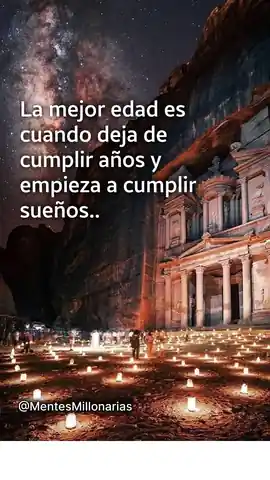 la_mejor_edad_es_cuando_deja_de_cumplir_anos_y_empieza_a_cumplir_suenos