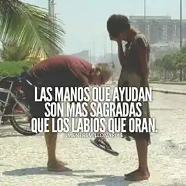 las_manos_que_ayudan_son_mas_sagradas_que_los_labios_que_oran