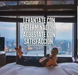 levantate_con_determinacion_acuestate_con_satisfaccion