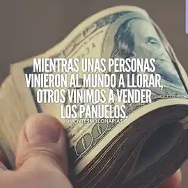 mientras_unas_personas_vinieron_al_mundo_a_llorar_otros_vinimos_a_vender_los_panuelos