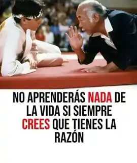 no_aprenderas_nada_de_la_vida_si_siempre_crees_que_tienes_la_razon