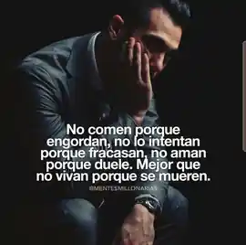 no_comen_porque_engordan_no_lo_intentan_porque_fracasan_no_aman_porque_duele_mejor_que_no_vivan_porque_se_mueren