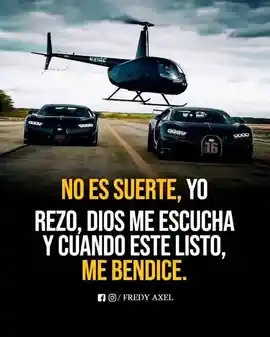 no_es_suerte_yo_rezo_dios_me_escucha_y_cuando_este_listo_me_bendice