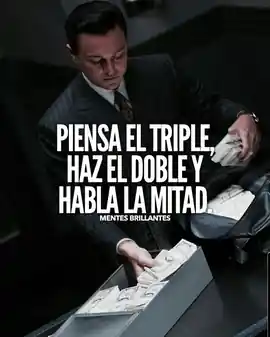 piensa_el_triple_haz_el_doble_y_habla_la_mitad