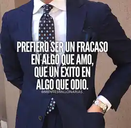 prefiero_ser_un_fracaso_en_algo_que_amo_que_un_exito_en_algo_que_odio