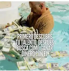 primero_descubre_tu_talento_despues_busca_como_ganar_dinero_con_el