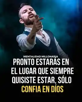 pronto_estaras_en_el_lugar_que_siempre_quisiste_estar_solo_confia_en_dios