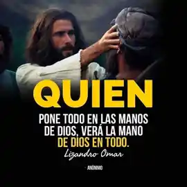 quien_pone_todo_en_las_manos_de_dios_vera_la_mano_de_dios_en_todo