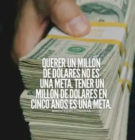 quierer_un_millon_de_dolares_no_es_una_meta_tener_un_millon_de_dolares_en_cinco_anos_es_una_meta