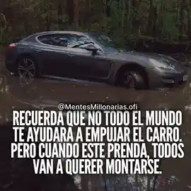 recuerda_que_no_todo_el_mundo_te_ayudara_a_empujar_el_carro_pero_cuando_este_prenda_todos_van_a_querer_montarse