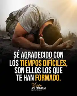 se_agradecido_con_los_tiempos_dificiles_son_ellos_los_que_te_han_formado