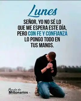 senor_yo_no_se_lo_que_me_espera_este_dia_pero_con_fe_y_confianza_lo_pongo_todo_en_tus_manos