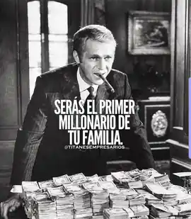 seras_el_primer_millonario_de_tu_familia